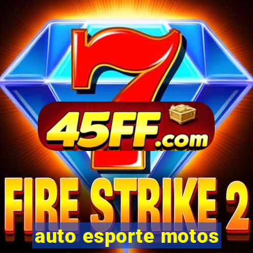 auto esporte motos